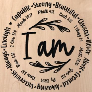 wood sign that says "I am" with positive words and verses spiraling around it
