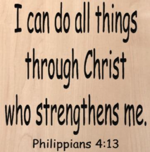 wood sign that says "I can do all things through Christ who strengthens me. Philippians 4:13"