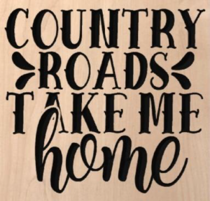 wood sign that says "country roads take me home"