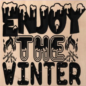 wood sign that says "enjoy the winter"