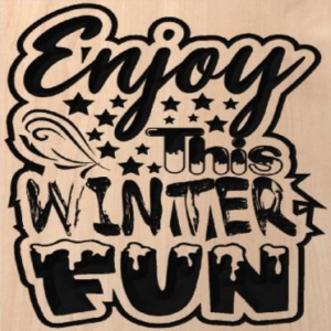 wood sign that says "enjoy this winter fun"